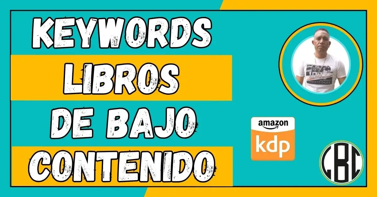 PALABRAS CLAVES AMAZON KDP Libros De Bajo Contenido
